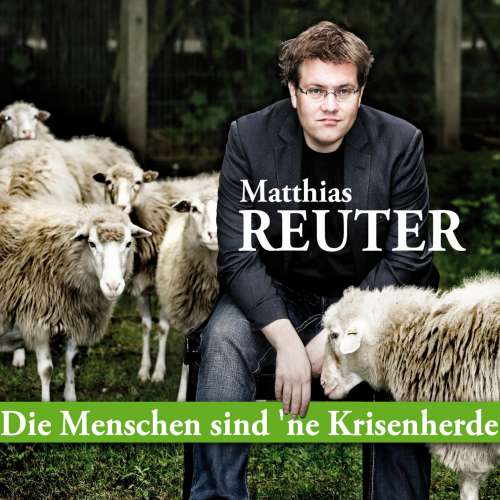 Cover von Matthias Reuter - Die Menschen sind 'ne Krisenherde