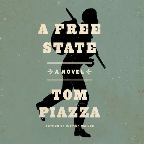 Cover von Tom Piazza - A Free State