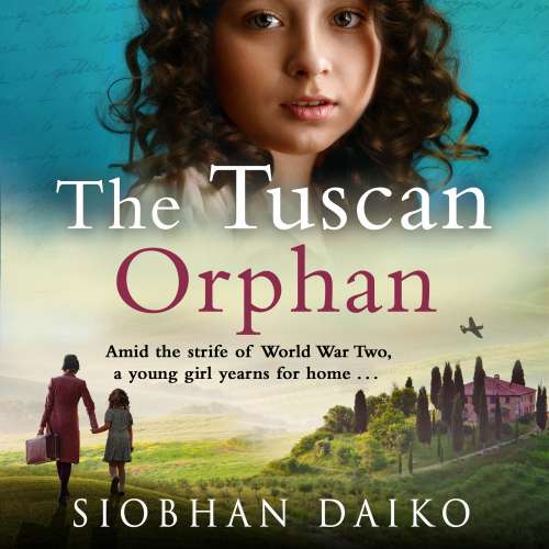 Cover von Siobhan Daiko - The Tuscan Orphan - A BRAND NEW epic, emotional historical novel from Siobhan Daiko for 2023