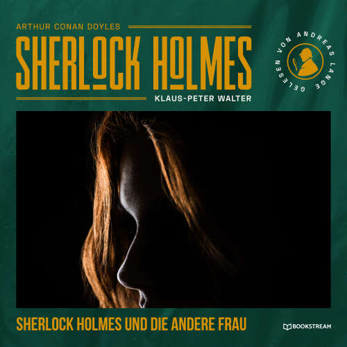 Cover von Arthur Conan Doyle - Sherlock Holmes und die andere Frau - Eine neue Sherlock Holmes Kriminalgeschichte