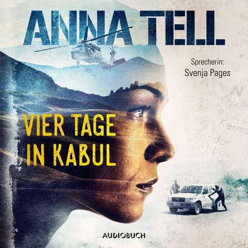 Cover von Anna Tell - Die Unterhändlerin 1 - Vier Tage in Kabul