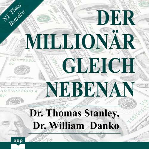Cover von Dr. Thomas Stanley - Der Millionär gleich nebenan - Erstaunliche Geheimnisse des Reichtums