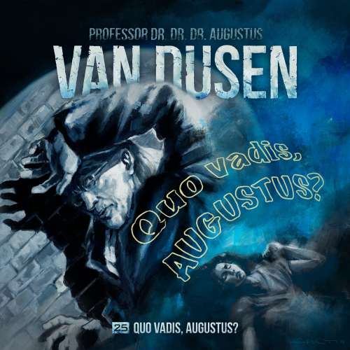 Cover von Van Dusen - Folge 25 - Quo vadis, Augustus?