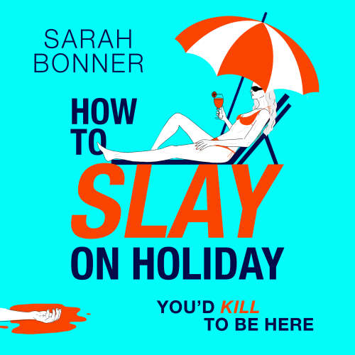 Cover - Sarah Bonner - How to Slay on Holiday