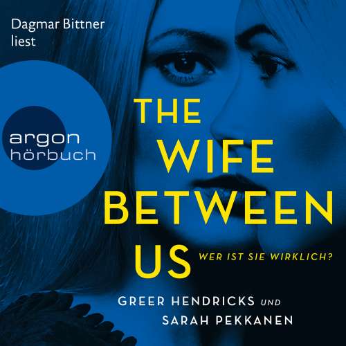 Cover von Sarah Pekkanen - The Wife Between Us - Wer ist sie wirklich?