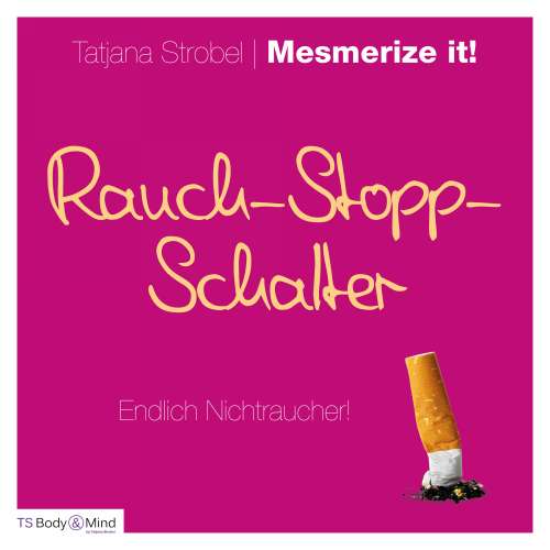 Cover von Tatjana Strobel - Rauch-Stopp-Schalter - Endlich Nichtraucher!
