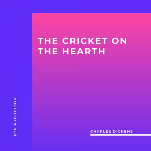 Cover von Charles Dickens - The Cricket On The Hearth