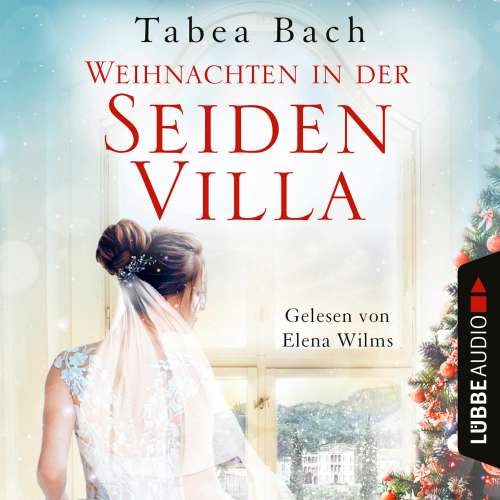 Cover von Tabea Bach - Seidenvilla-Saga - Teil 4 - Weihnachten in der Seidenvilla - Eine Geschichte im Veneto