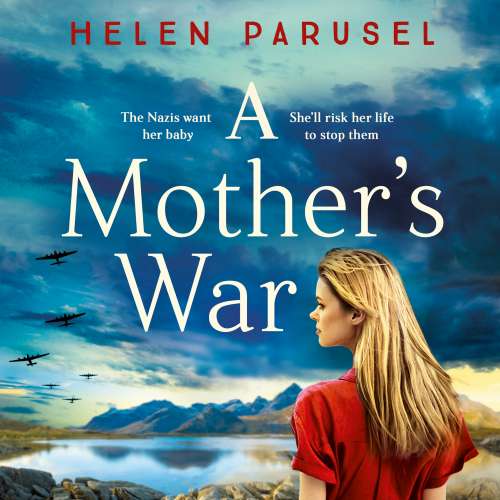 Cover von Helen Parusel - A Mother's War - A BRAND NEW gripping WW2 historical novel from Helen Parusel for 2023