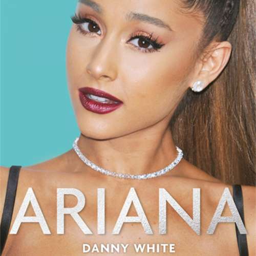 Cover von Danny White - Ariana - The Biography