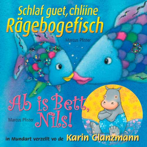 Cover von Marcus Pfister - Schlaf guet, chliine Rägebogefisch - Ab is Bett Nils!