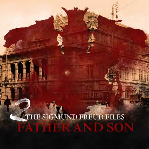Cover von Heiko Martens - A Historical Psycho Thriller Series - The Sigmund Freud Files - Episode 2 - Father and Son