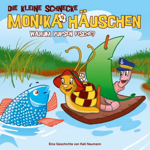 Cover von Die kleine Schnecke Monika Häuschen - 13: Warum pupsen Fische?