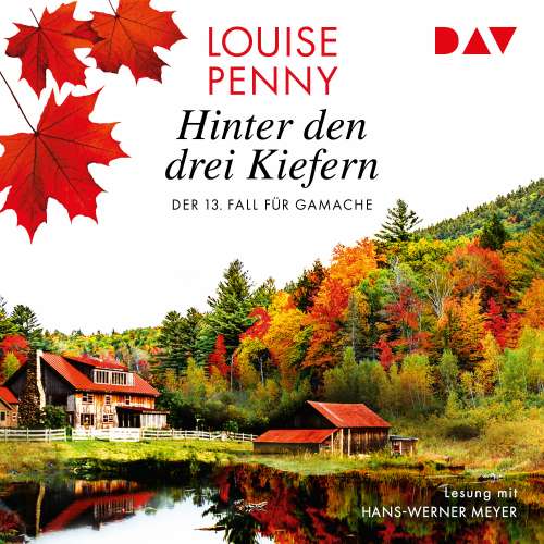 Cover von Louise Penny - Ein Fall für Gamache - Band 13 - Hinter den drei Kiefern