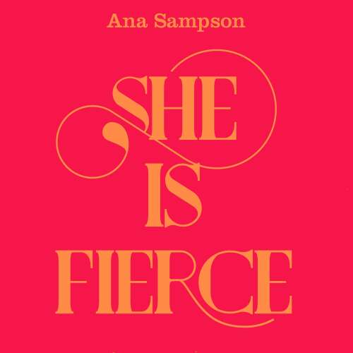 Cover von Ana Sampson - She is Fierce - Brave, Bold and Beautiful Poems by Women