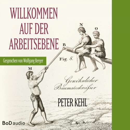 Cover von Peter Kehl - Willkommen auf der Arbeitsebene