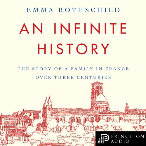Cover von Emma Rothschild - An Infinite History - The Story of a Family in France over Three Centuries