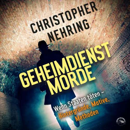 Cover von Christopher Nehring - Geheimdienstmorde - Wenn Staaten töten - Hintergründe, Motive, Methoden