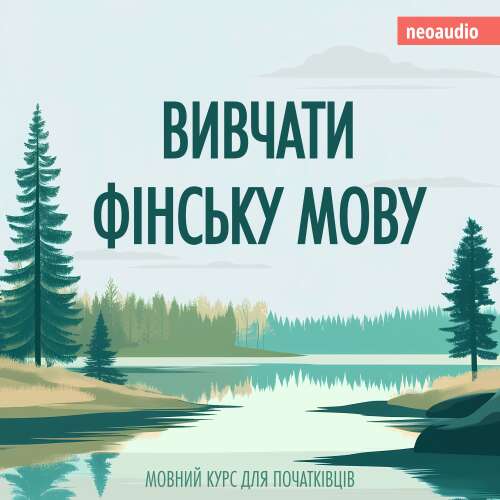 Cover von NeoAudio - Курси мов для початківців - Вивчати фінську мову