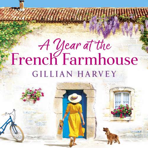 Cover von Gillian Harvey - A Year at the French Farmhouse - Escape to France for the perfect BRAND NEW uplifting, feel-good book for 2022