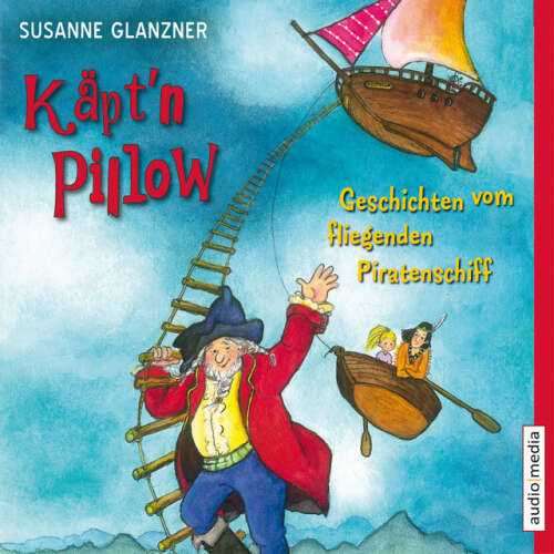 Cover von Käpt'n Pillow - Käpt'n Pillow - Geschichten vom fliegenden Piratenschiff