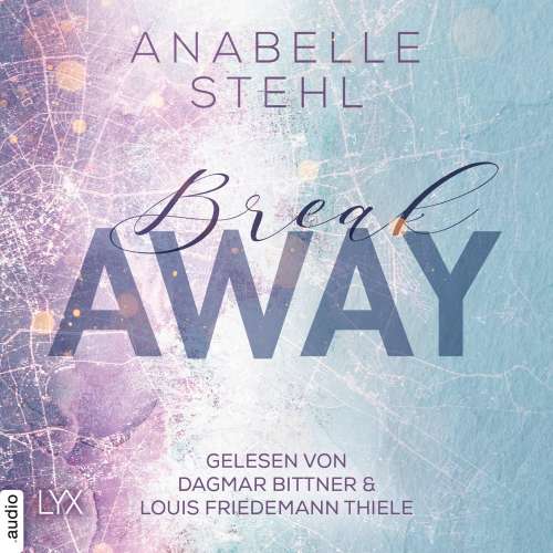Cover von Anabelle Stehl - Away-Trilogie - Teil 1 - Breakaway