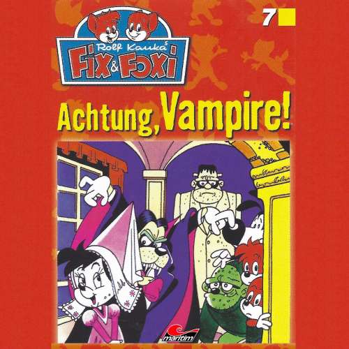 Cover von Fix & Foxi - Folge 7 - Achtung, Vampire!