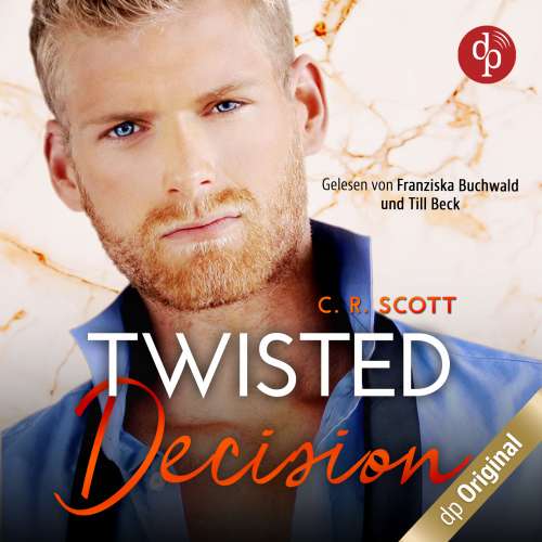 Cover von C. R. Scott - Twisted - Band 2 - Twisted Decision