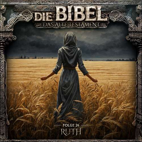 Cover von Die Bibel - Folge 24 - Ruth