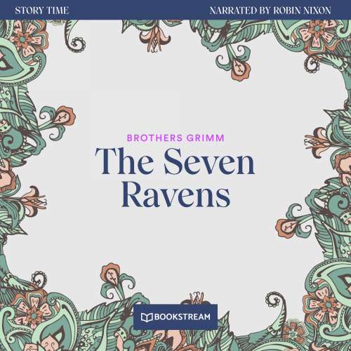 Cover von Brothers Grimm - Story Time - Episode 48 - The Seven Ravens