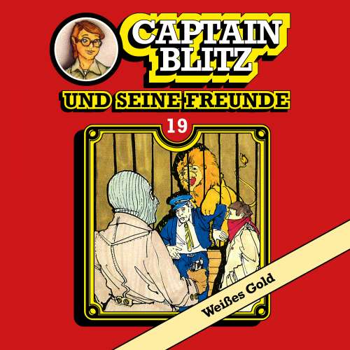 Cover von Steffen Kent - Captain Blitz und seine Freunde - Folge 19 - Weißes Gold