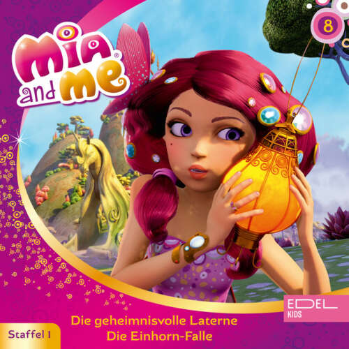Cover von Mia and Me - Folge 8: Die geheimnisvolle Laterne / Die Einhorn-Falle (Das Original-Hörspiel zur TV-Serie)