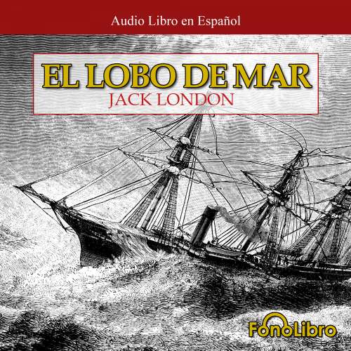 Cover von Jack London - El Lobo de Mar