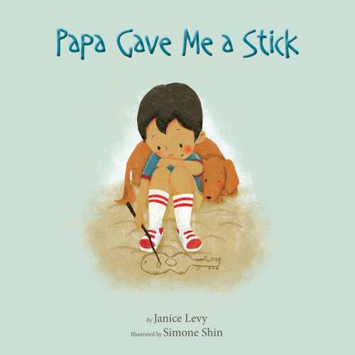 Cover von Janice Levy - Papa Gave Me a Stick