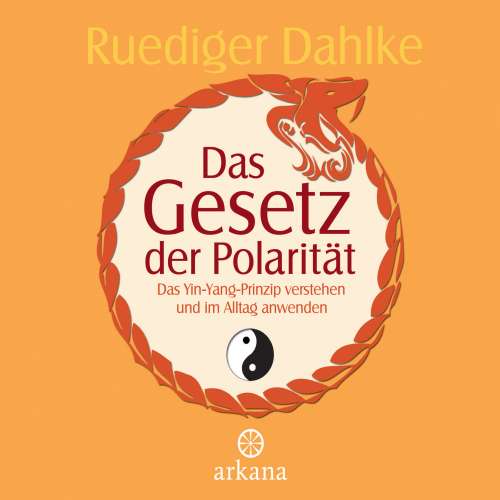 Cover von Ruediger Dahlke - Das Gesetz der Polarität - Das Yin-Yang-Prinzip verstehen und im Alltag anwenden