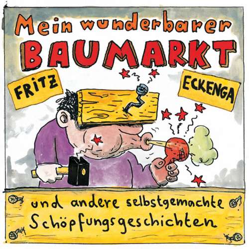Cover von Fritz Eckenga - Mein wunderbarer Baumarkt