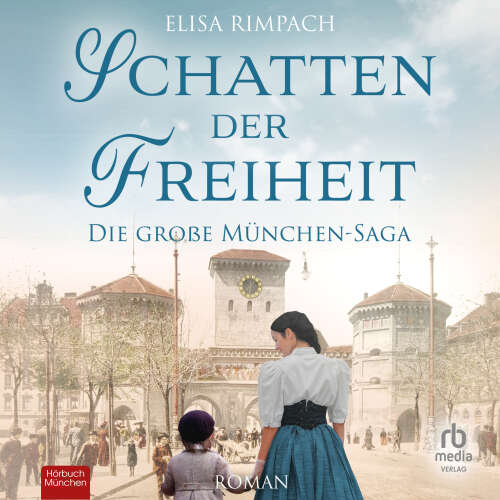 Cover - Elisa Rimpach - Die große München Saga - Band 2 - Schatten der Freiheit