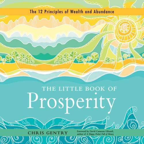 Cover von Chris Gentry - The Little Book of Prosperity - The 12 Principles of Wealth and Abundance