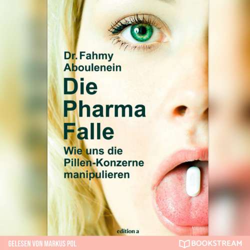 Cover von Dr. Fahmy Aboulenein - Die Pharma-Falle - Wie uns die Pillen-Konzerne manipulieren
