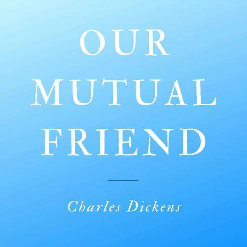 Cover von Our Mutual Friend - Our Mutual Friend