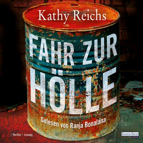 Cover von Kathy Reichs - Die Tempe-Brennan-Romane - Folge 14 - Fahr zur Hölle
