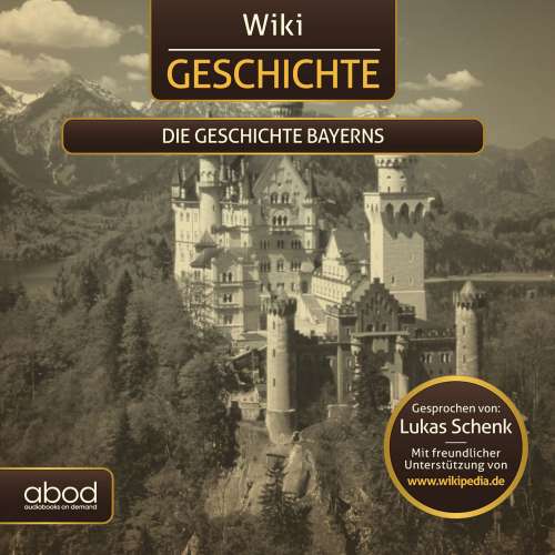 Cover von Wikipedia - Wiki Wissen - Die Geschichte Bayerns