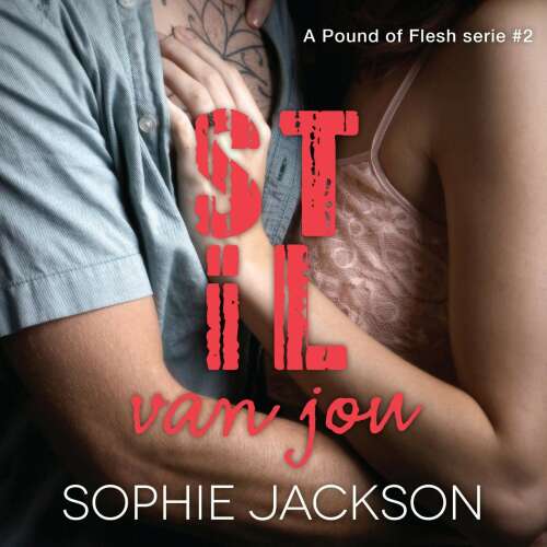 Cover von Sophie Jackson - A pound of flesh serie - Deel 2 - Stil van jou