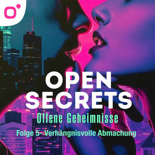 Cover - Open Secrets - Folge 5 - Verhängnisvolle Abmachungen