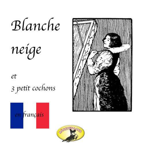 Cover von Frères Grimm - Märchen auf Französisch - Blanche Neige / Les trois petit cochons