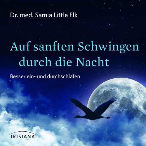 Cover von Samia Little Elk - Auf sanften Schwingen durch die Nacht - Besser ein- und durchschlafen (Ungekürzt)