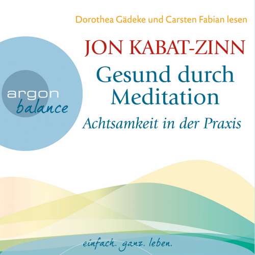 Cover von Jon Kabat-Zinn - Gesund durch Meditation - Achtsamkeit in der Praxis