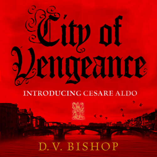 Cover von D. V. Bishop - Cesare Aldo series - Book 1 - City of Vengeance