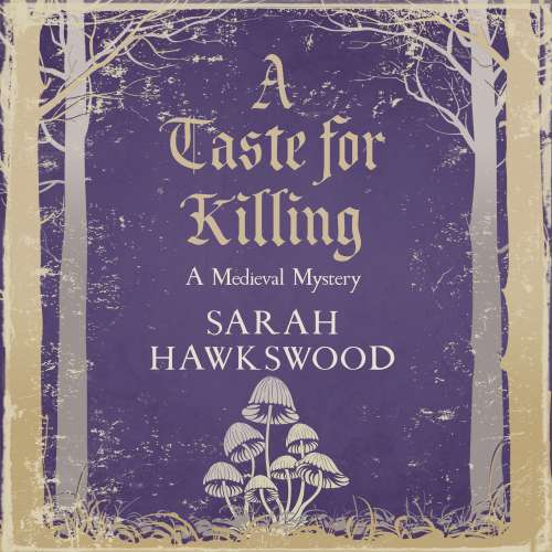 Cover von Sarah Hawkswood - Bradecote & Catchpoll - The gripping medieaval mystery series - book 10 - A Taste for Killing