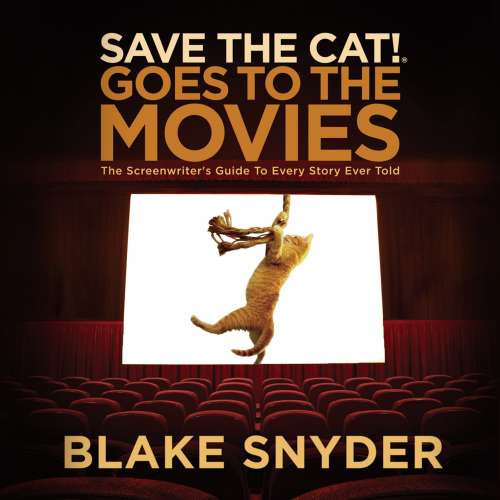Cover von Blake Snyder - Save The Cat! - Book 2 - Save the Cat! Goes to the Movies